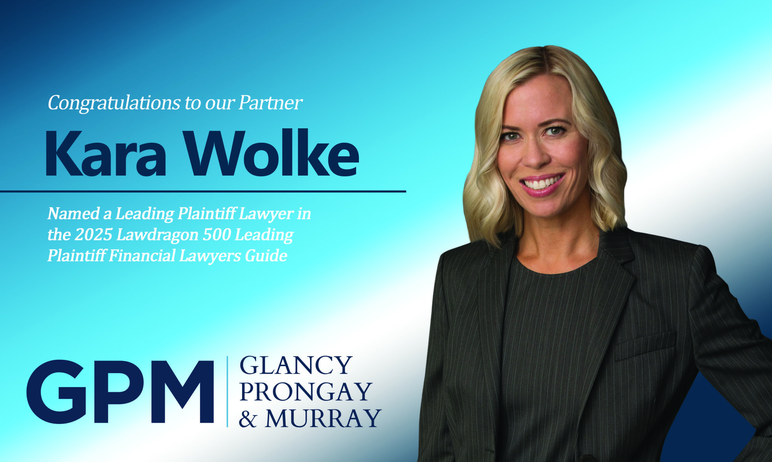 Kara Wolke Recognized in the 2025 Lawdragon 500 Leading Plaintiff Financial Lawyers Guide