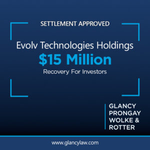 Evolv Technologies Holdings $15 million recovery for investors - Glancy Prongay Wolke & Rotter LLP